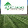 A Cut Above Lawn Care & Landscape
