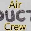 Air Duct Crew