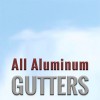 All Aluminum Gutters