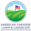 American Paradise Lawn & Landscape