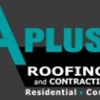 A Plus Roofing & Contracting