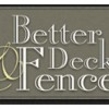 Better Decks & Fences