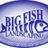 Big Fish Landscaping