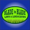 Blade To Blade Lawn & Home
