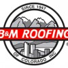 B & M Roofing Of Colorado