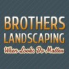 Brothers Landscaping