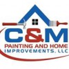 C & M Painting & Home Improvements