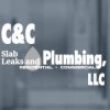 C & C Slab Leaks & Plumbing