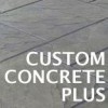 Custom Concrete Plus