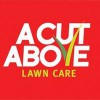 A Cut Above Lawn Care