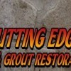 Cutting Edge Tile & Grout