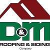 D & M Roofing & Siding