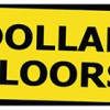 Dollar Floors