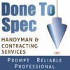 Done To Spec Handyman & Contracting Services