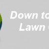 Down To Earth Lawn Care