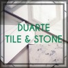 Duarte Tile & Stone
