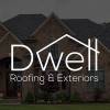 Dwell Roofing & Exteriors