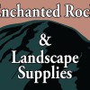 Enchanted Rock & Landscape Supplies