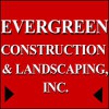 Evergreen Construction & Landscaping