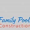 Family Pools Construction