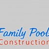 Family Pools Construction