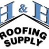 H & H Roofing Supply
