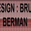 I Design : Bruce Berman