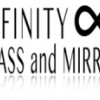 Infinity Glass & Mirror