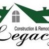 Legacy Construction & Remodeling