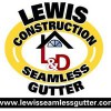 Lewis Construction & Seamless Gutter