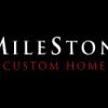 MileStone Custom Homes