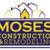 Moses' Construction & Remodeling