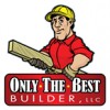Only The Best Builder
