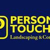 Personal Touch Landscaping & Contracting