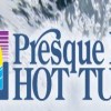 Presque Isle Hot Tubs