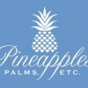 Pineapples, Palms Too