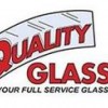 Quality Glass