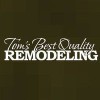 Tom's Best Quality Remodeling