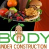Body Under Construction