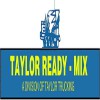 Taylor Ready Mix & Trucking