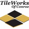 TileWorks Of Conroe