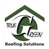 True Green Roofing Solutions