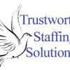 Trust Worthy Staffing Solutions