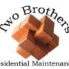Two Brothers Residential Maintenance & Service