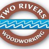 Two Rivers Woodworking