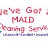We've Got It Maid