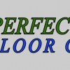 Perfection Floor Care