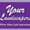 Your Landscapers