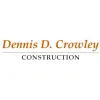 Dennis D. Crowley Construction
