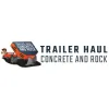 Trailer Haul Concrete & Rock